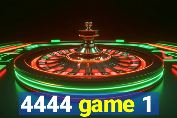 4444 game 1